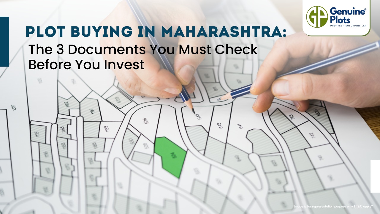 Plot Buying in Maharashtra The 3 Documents You Must Check Before You Invest